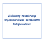 Global Warming Increase in Average Temperatures World Wide is a Problem GMAT Reading Comprehension